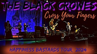 THE BLACK CROWES Live 2024  Cross Your Fingers  HAPPINESS BASTARDS TOUR [upl. by Bearnard]