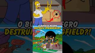 O BURACO NEGRO DESTRUIU SPRINGFIELD simpsons thesimpsons homer bart shorts [upl. by Torrie746]