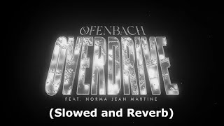 Ofenbach  Overdrive ft Norma Jean Martine Slowed and Reverb [upl. by Etnahsa]