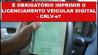 SOU OBRIGADO A IMPRIMIR O NOVO LICENCIAMENTO VEICULAR CRLV e [upl. by Crawley5]