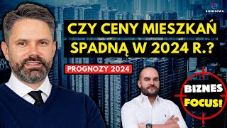 Co nas czeka na rynku nieruchomości w 2024 roku  Biznes Focus [upl. by Radloff]