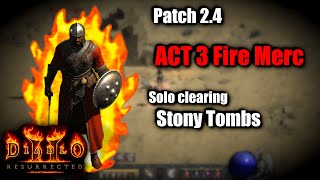 Act 3 Fire Merc solo clearing Stony Tombs lvl 85 Area  PTR 24 Diablo 2 Resurrected [upl. by Fife883]