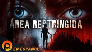 ÁREA RESTRINGIDA  PELICULA DE HORROR EN ESPANOL LATINO [upl. by Rostand]