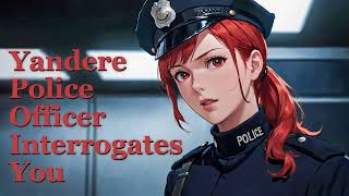 ASMR  Yandere Police Officer Interrogates You [upl. by Kilan68]