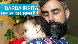 Barba irrita a pele dos bebês O que a minha filha acha  Como cuidar da barba para ficar macia [upl. by Nibur299]