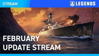 EN February Update Stream  World of Warships Legends [upl. by Harwilll483]