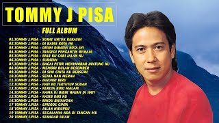 Tommy J Pisa Full Album  Lagu Nostalgia Paling Dicari [upl. by Andrew]