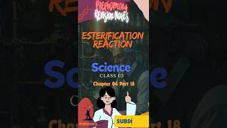 Esterification Reaction Science  Class 10 Chapter 04 Part 18 chemistry education ssc cbse [upl. by On858]