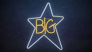 Big Star  Thirteen from 1 Record Official Audio [upl. by Belcher]