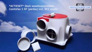 ACTIESET Stork woonhuisventilator ComfoFan S RP perilex incl RFZ zender  Ventilatieshopcom [upl. by Neerual]