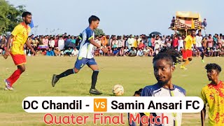 Quater Final Match Highlights DC Chandil VS Samin Ansari XI Rigudih Football Match 2024 [upl. by Latrice]