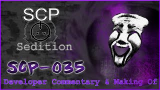 Developer Commentary and Making Of SCP Sedition 035 [upl. by Anicul]