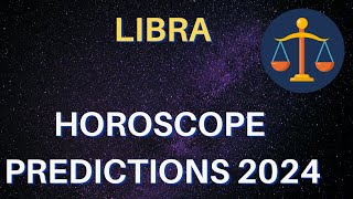 Libra Horoscope 2024  Libra Yearly Horoscope 2024 Predictions Libra Astrology 2024 [upl. by Anjali]