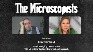 The Microscopists interviews Erin Tranfield [upl. by Siryt]