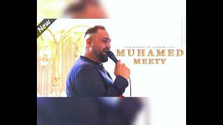 MUHAMED MEETY 2024 1 EXTRA E ARBENESE E Dshmano Si Le Duj Muja [upl. by Sidra372]