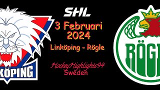 LINKÖPING VS RÖGLE  3 FEBRUARI 2024  HIGHLIGHTS  SHL [upl. by Litnahc]