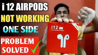 How to Fix LeftRight Airpods is not Working  i12 TWS AIRPOD [upl. by Anerbes]