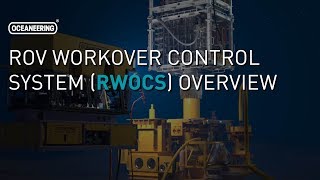 ROV Workover Control System RWOCS Overview  Oceaneering [upl. by Zampardi794]