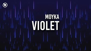 Moyka  Violet Lyrics [upl. by Selrahcnhoj]