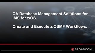 Create and Execute zOSMF Workflows for CA Database Management Solutions for IMS for zOS [upl. by Sadoff]