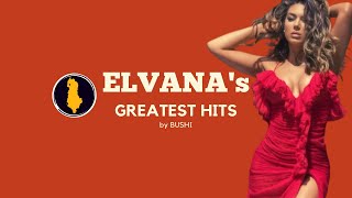 ELVANAS GREATEST HITS  By Bushi [upl. by Nodanrb]