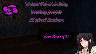 Vrchat Voice Trolling Scaring People IN GHOST HUNTERS [upl. by Mossman]