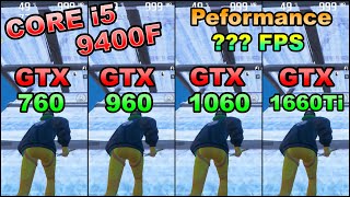 GTX 760GTX 960GTX 1060GTX 1660Ti×CORE i5 9400Ffortnite fps testC4 S4Peformance mode Low [upl. by Shandee987]