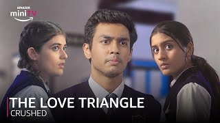 The Love Triangle ft Aadhya amp Samvidhan  Crushed  Amazon miniTV [upl. by Cele]