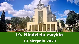 1308 g1300 19 Niedziela zwykła  Msza święta na żywo  NIEPOKALANÓW – bazylika [upl. by Roddie923]