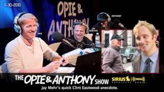 Jay Mohrs Clint Eastwood Anecdote on Opie and Anthony [upl. by Wein]