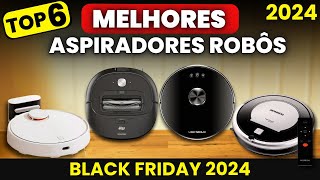 QUAL O MELHOR ASPIRADOR ROBÔ 2024 TOP 6 Melhores Robôs Aspiradores p Comprar Do Barato ao  Caro [upl. by Carolynn]