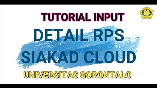 TUTORIAL INPUT RINCIAN RPS SIAKAD CLOUD UNIVERSITAS GORONTALO  MENGGUNAKAN TEMPLATE DETAIL RPS [upl. by Ita]