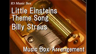 Little Einsteins Theme SongBilly Straus Music Box [upl. by Assirrec144]