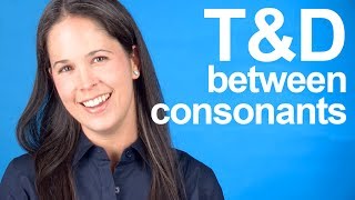 How to Pronounce T and D between Consonants  American English [upl. by Blackmore]