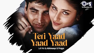 Teri Yaad Yaad Yaad  Lofi Mix  BewafaaKareena KapoorGhulam Ali Hindi Lofi Songs  tipsofficial [upl. by Jezabella]