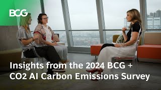 Insights from the 2024 BCG  CO2 AI Carbon Emissions Survey [upl. by Natanoj624]