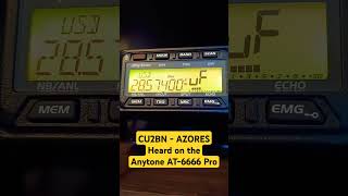 CU2BN  Azores  Heard on the Anytone AT6666 Pro cbradio hamradio [upl. by Dolli]