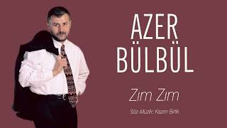 Azer Bülbül  Zım Zım [upl. by Ardnasirk908]