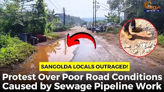 Sangolda locals outraged Protest Over Poor Road Conditions Caused by Sewage Pipeline Work [upl. by Jankey]