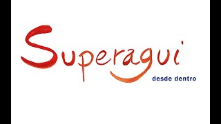 Superagui desde dentro [upl. by Merceer]