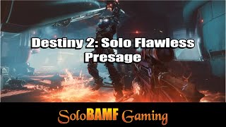 Destiny 2 Solo Flawless Presage [upl. by Tucker]