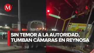 39 Cámaras de seguridad derribadas por sujetos armados en Reynosa [upl. by Itsud]