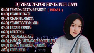 VIRAL TIKTOK  REMIX FULL ALBUM DJ SENADA CINTA BERSEMI DIANTARA KITA FULL BASS [upl. by Behrens]