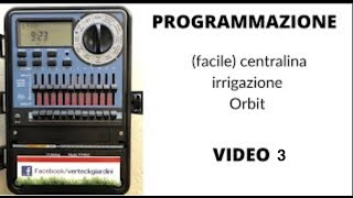 Programmazione centralina irrigazione Orbit VIDEO 3 [upl. by Harrison749]