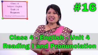 16 Class 4 English Unit 4  Reading I and Pronunciation [upl. by Sloatman]