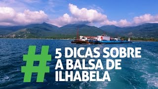 5 Dicas Sobre a Balsa de Ilhabela [upl. by Yrffej]