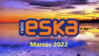 ESKA MUSIC GORĄCA 20 Marzec 2022 [upl. by Arah]