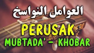 BELAJAR NAHWU  SHORROF  Amil Nawasikh Amil perusak susunan mubtada dan khobar kaidah nahwu [upl. by Dnomaj48]