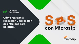 Microsip Cuentas por cobrar Cómo realizar la recepción y aplicación de anticipos para RESICOs [upl. by Arivle]