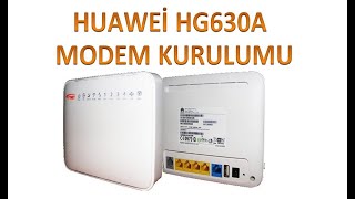 HUAWEİ HG630A MODEM KURULUMU [upl. by Atorod4]